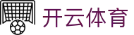 开云·体育(Kaiyun)官网-APP下载 Kaiyun Sports